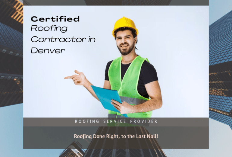 Certified Roofing Contractor in Denver