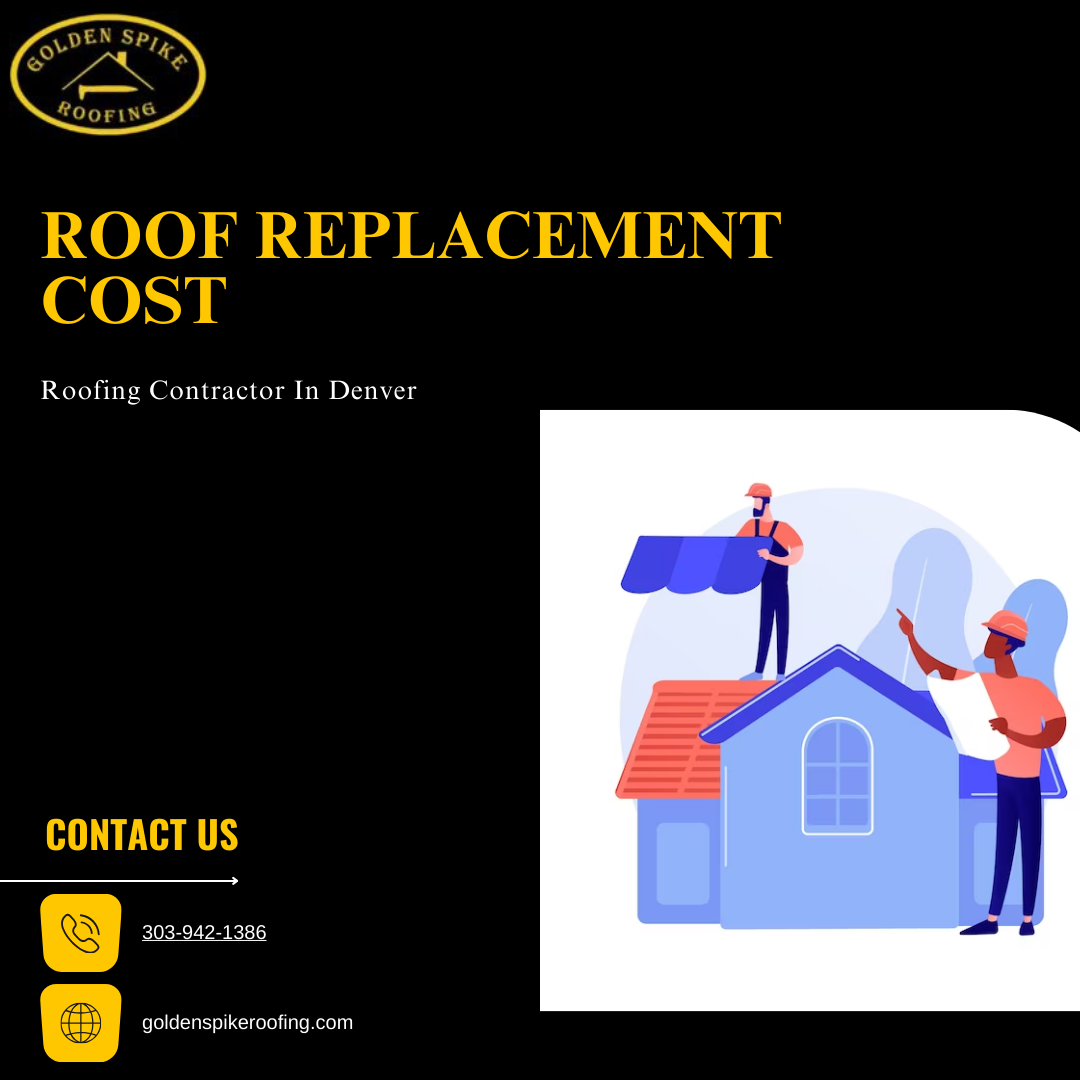 Top Factors Influencing Roof Replacement Cost in Denver Co