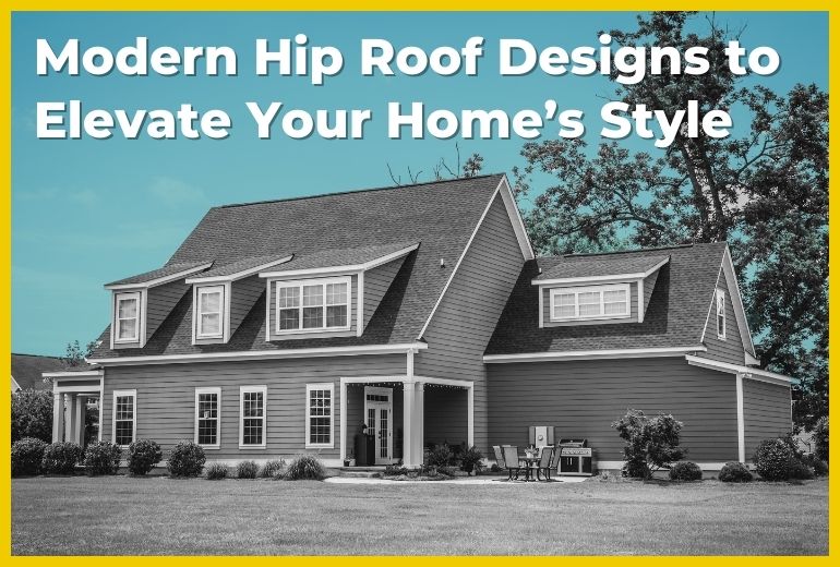 Modern Hip Roof Designs to Elevate Your Home’s Style Modern Hip Roof Designs to Elevate Your Home’s Style