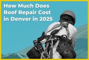 How Much Does Roof Repair Cost in Denver in 2025