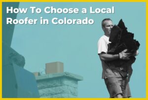 How To Choose a Local Roofer in Colorado